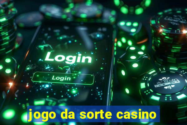 jogo da sorte casino