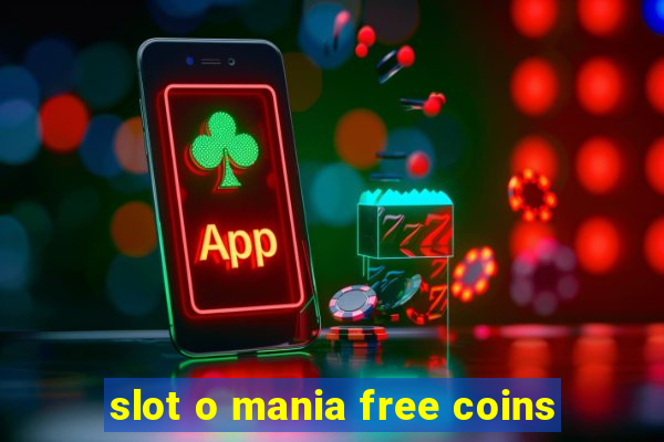 slot o mania free coins