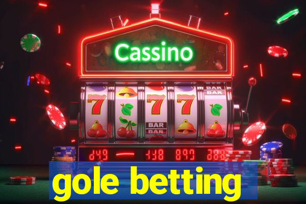 gole betting