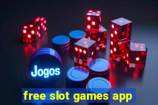 free slot games app