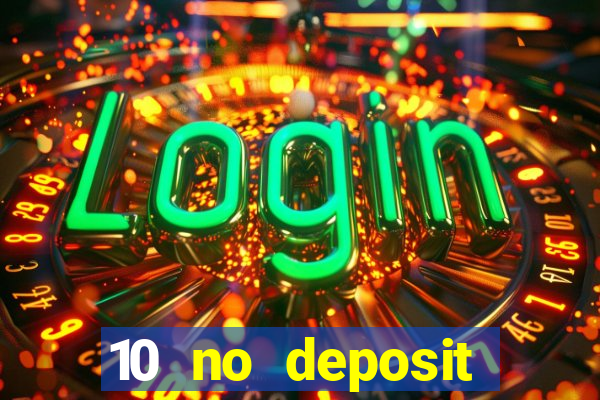 10 no deposit bonus casino