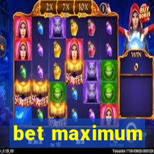 bet maximum