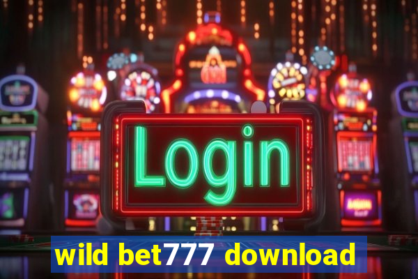 wild bet777 download