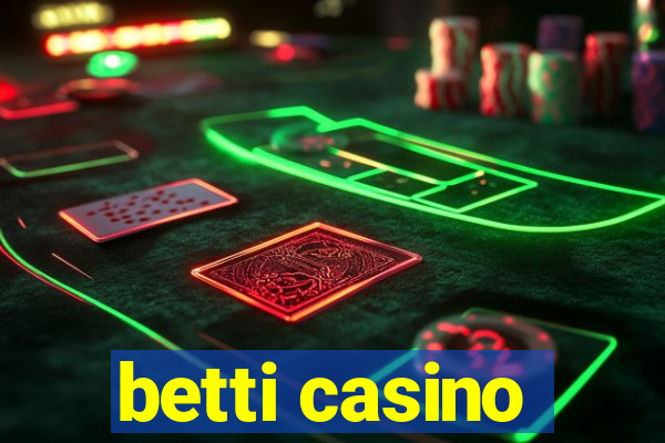 betti casino