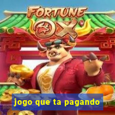 jogo que ta pagando