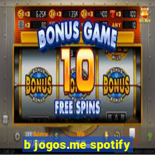 b jogos.me spotify