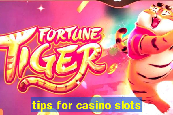 tips for casino slots