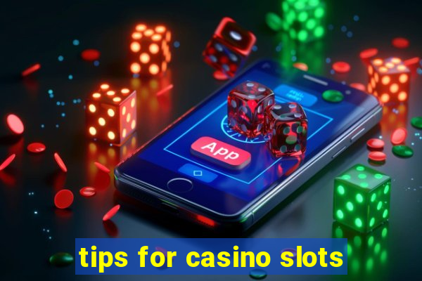 tips for casino slots