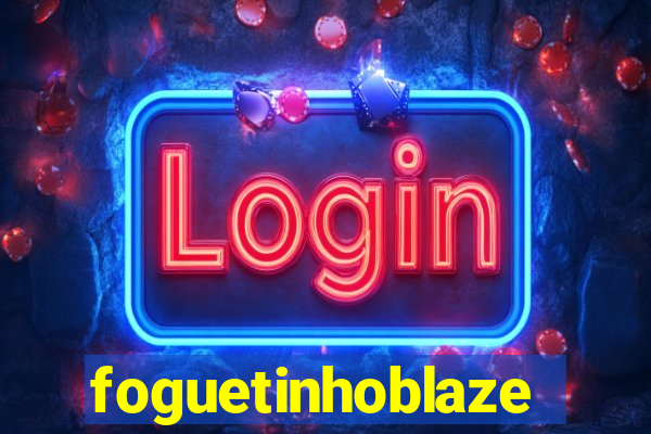 foguetinhoblaze