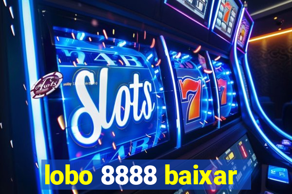 lobo 8888 baixar