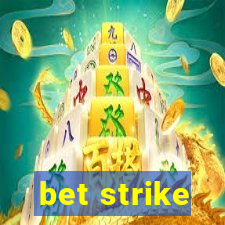 bet strike