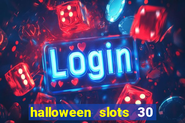 halloween slots 30 linhas mod apk