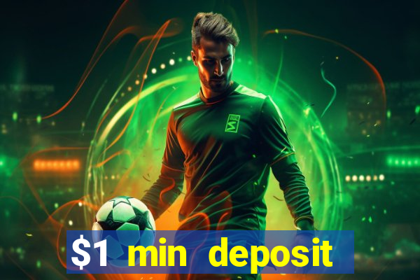 $1 min deposit mobile casino