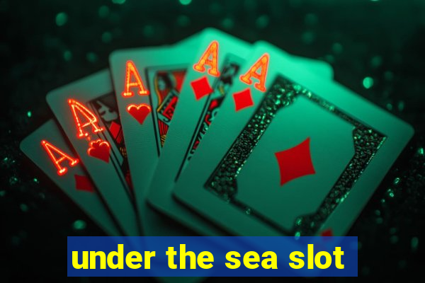 under the sea slot