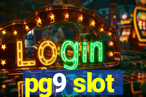 pg9 slot