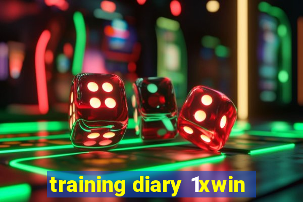 training diary 1xwin