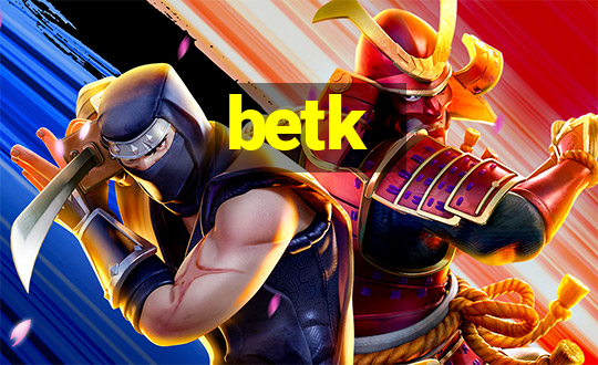 betk