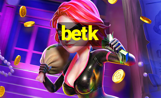 betk