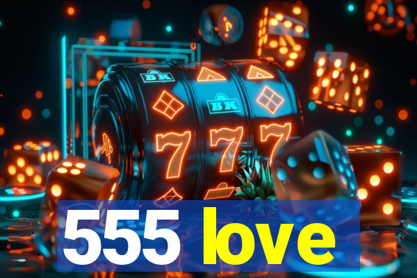 555 love