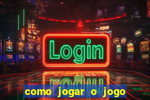 como jogar o jogo do tigrinho e ganhar dinheiro