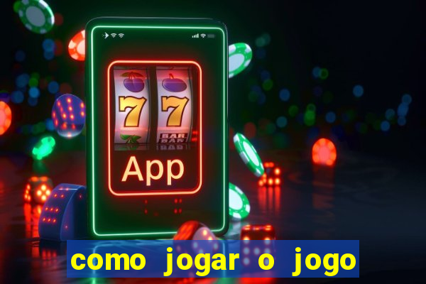 como jogar o jogo do tigrinho e ganhar dinheiro