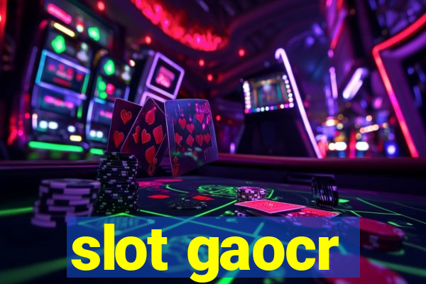 slot gaocr