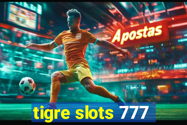 tigre slots 777