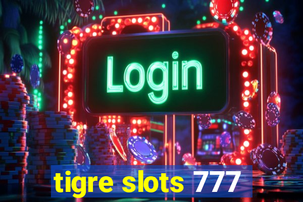 tigre slots 777