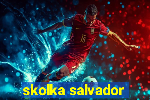 skolka salvador