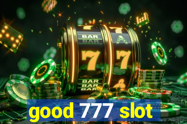 good 777 slot