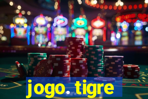 jogo. tigre