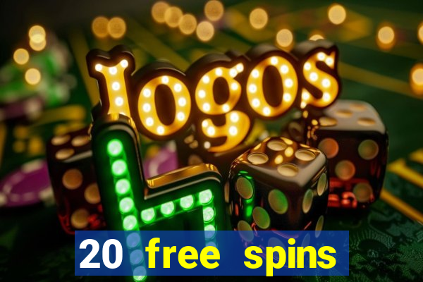 20 free spins casino no deposit