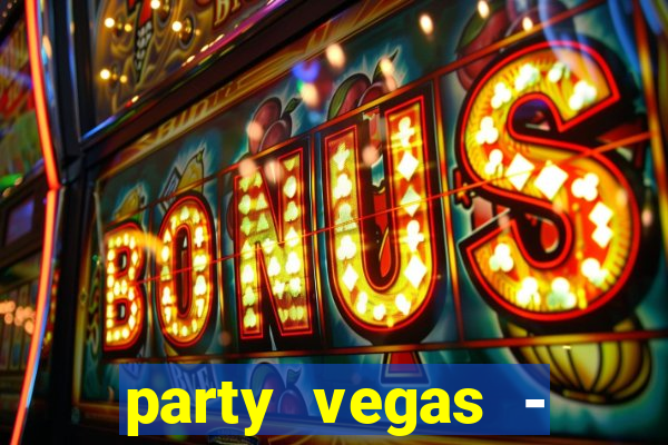 party vegas - slots casino 777