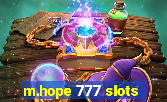 m.hope 777 slots