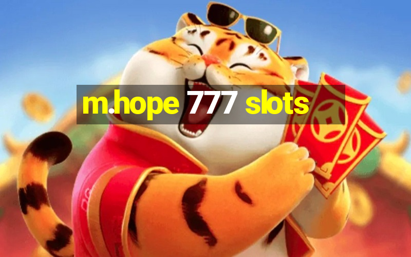 m.hope 777 slots