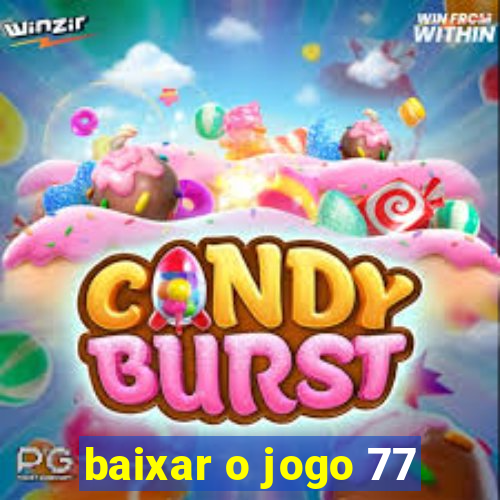 baixar o jogo 77