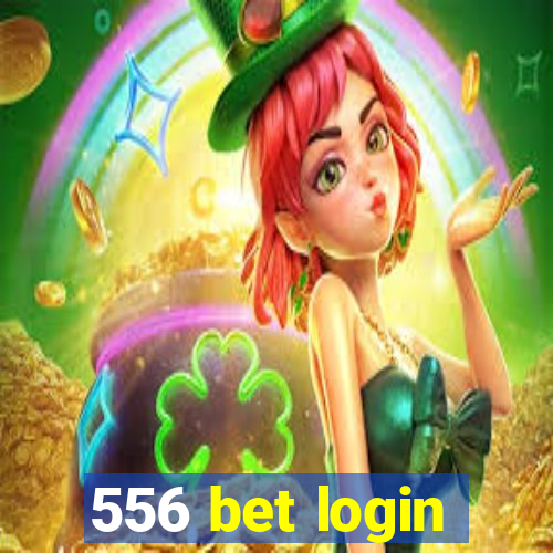 556 bet login