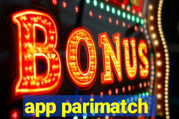 app parimatch