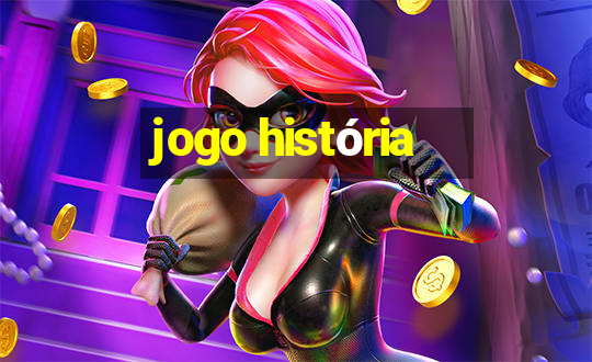 jogo história