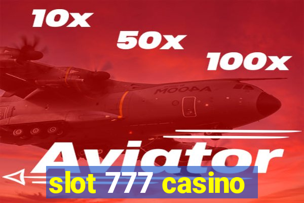 slot 777 casino