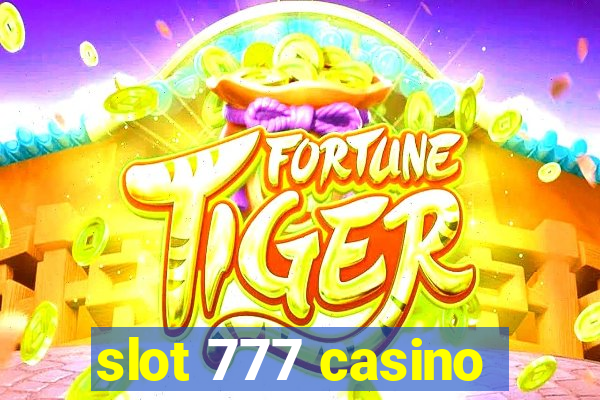 slot 777 casino