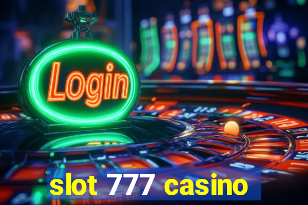 slot 777 casino