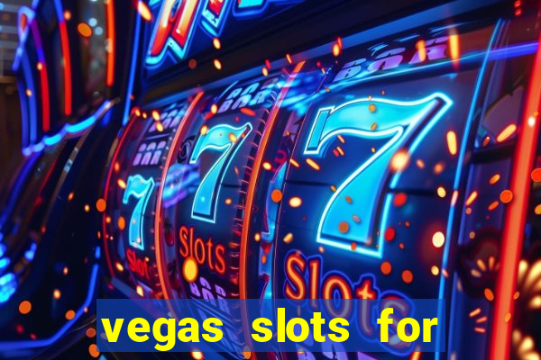 vegas slots for free online