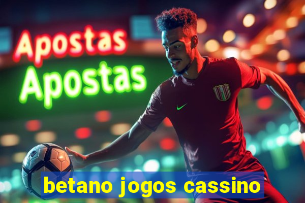 betano jogos cassino