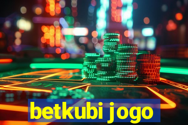 betkubi jogo