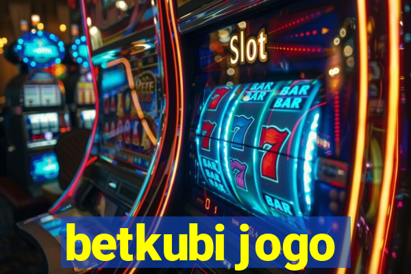 betkubi jogo