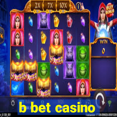 b bet casino