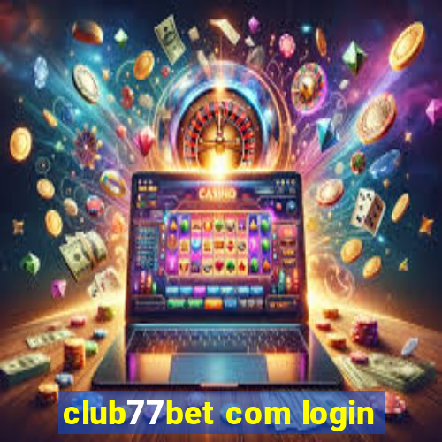 club77bet com login