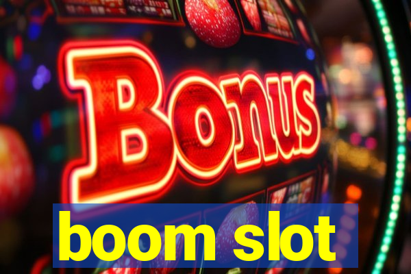 boom slot