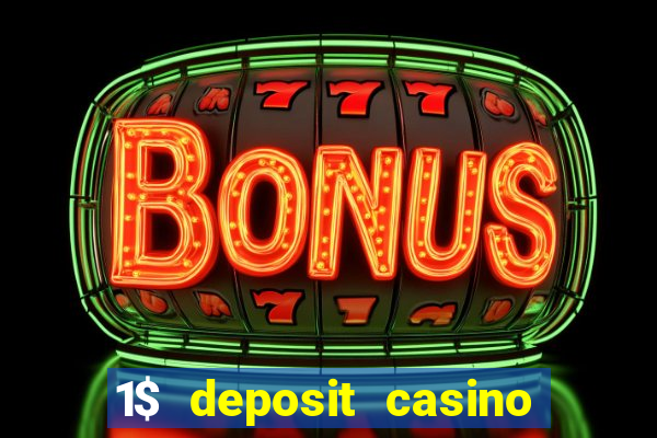 1$ deposit casino free spins